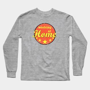 working at home Long Sleeve T-Shirt